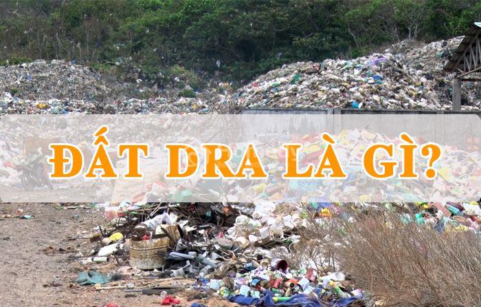 Đất bãi thải, xử lý chất thải DRA