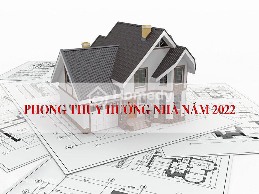 Cách xác định hướng làm nhà đẹp năm Nhâm Dần 2022