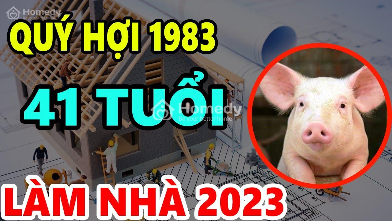 tuoi-quy-hoi-1983-xay-nha-nam-2023-3